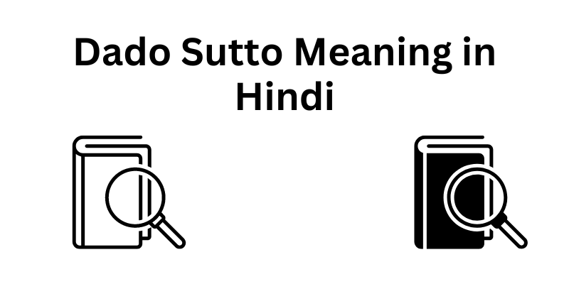 Dado Sutto Meaning in Hindi