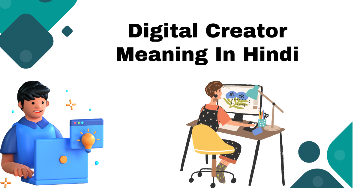 Digital Creator Meaning In Hindi