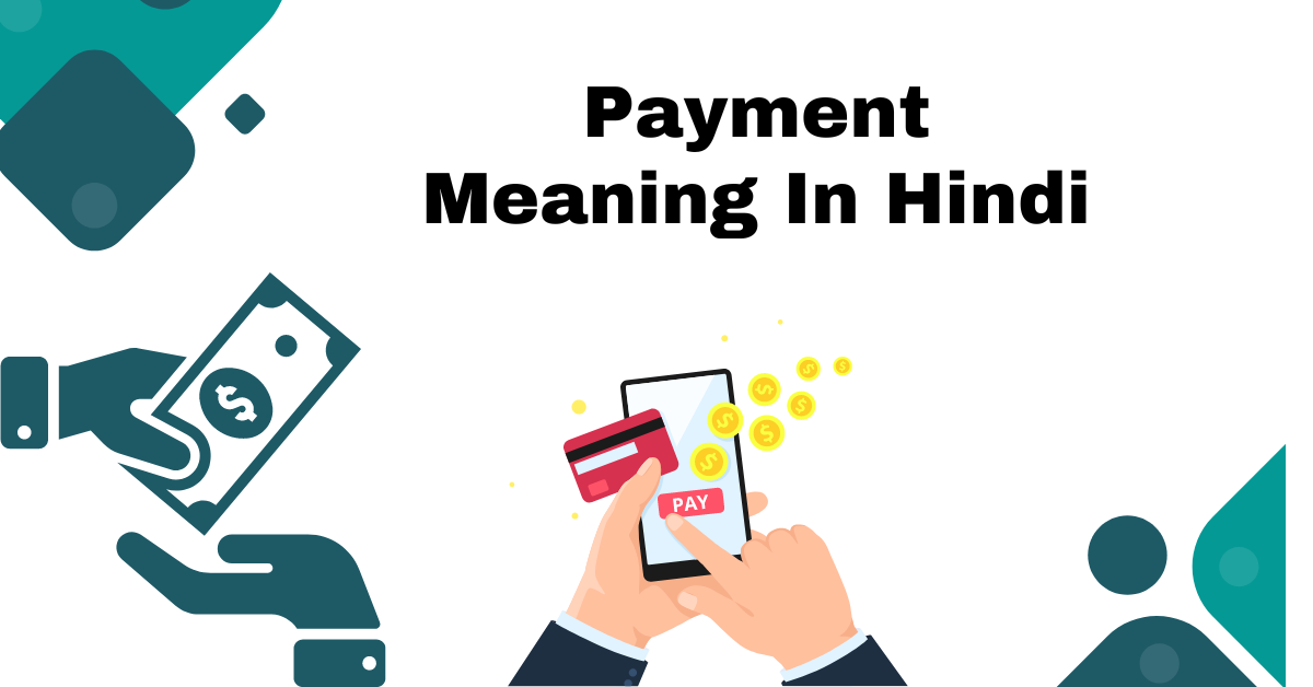 Payment Meaning In Hindi